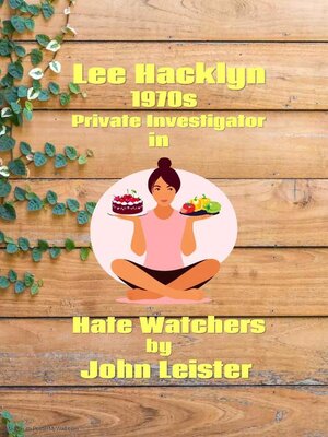 cover image of Lee Hacklyn 1970s Private Investigator in Hate Watchers